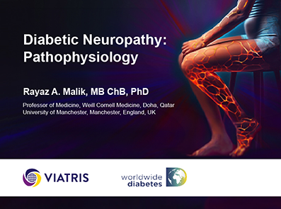  Slide deck on “Diabetes neurology: Pathophysiology” by Prof Malik